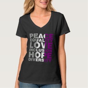 Peace Equality Love Inclusion Hope Diversity Asexu T-Shirt