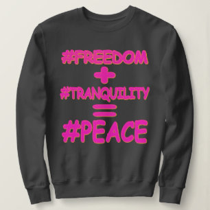 "PEACE EQUATION" Cute Design. Buy Now Sweatshirt