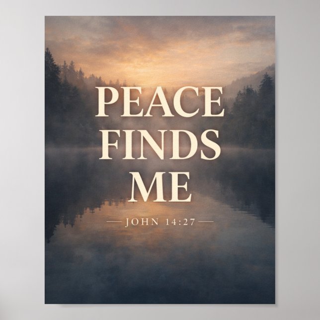 Peace Finds Me Christian Scripture Poster (Front)
