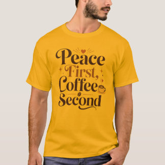 Peace First Coffee Second Men’s Graphic T-Shirt