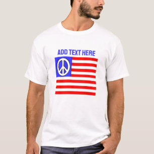 Peace Flag US and Peace Sign, add text  T-Shirt
