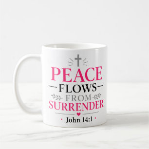Peace Flows From Surrender Classic Christian Quote Coffee Mug