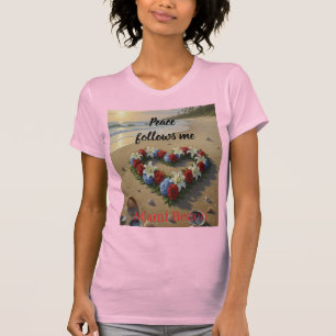 Peace Follows Me Beautiful Beach Floral T-Shirt