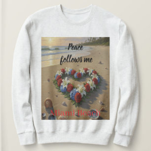 Peace Follows Me Beautiful Beach Floral T-Shirt Sweatshirt