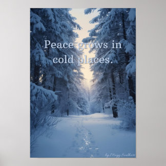 Peace Grows in Cold Places – Winter Calm Art Print