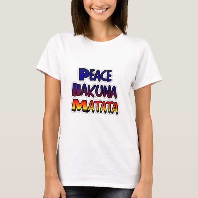 Peace Hakuna Matata Gradient Art T-Shirt (Front)