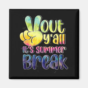 Peace Hand Language Out Yall Summer Break Tie Dye Magnet