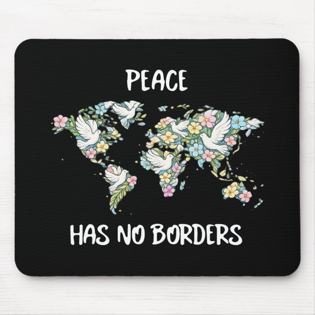 Peace Has No Borders Mouse Mat (Front)