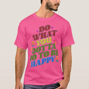 Peace Hippie Happy Encouragement Positivity T-Shirt
