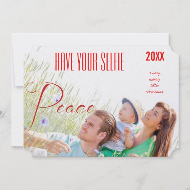 Peace Holiday Have Your Selfie and Very Merry (Front)
