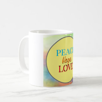 Peace Hope and Love Coffee Mug