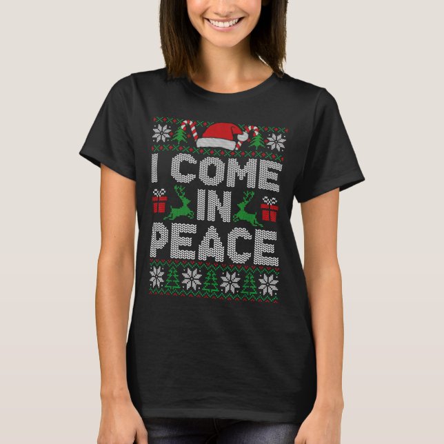 Peace I Come In Peace Couple Matching Ugly Christm T-Shirt (Front)
