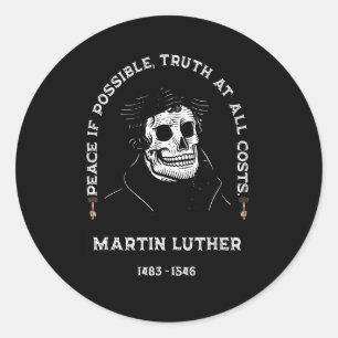 Peace If Ssible Truth At All Costs - Martin Luther Classic Round Sticker