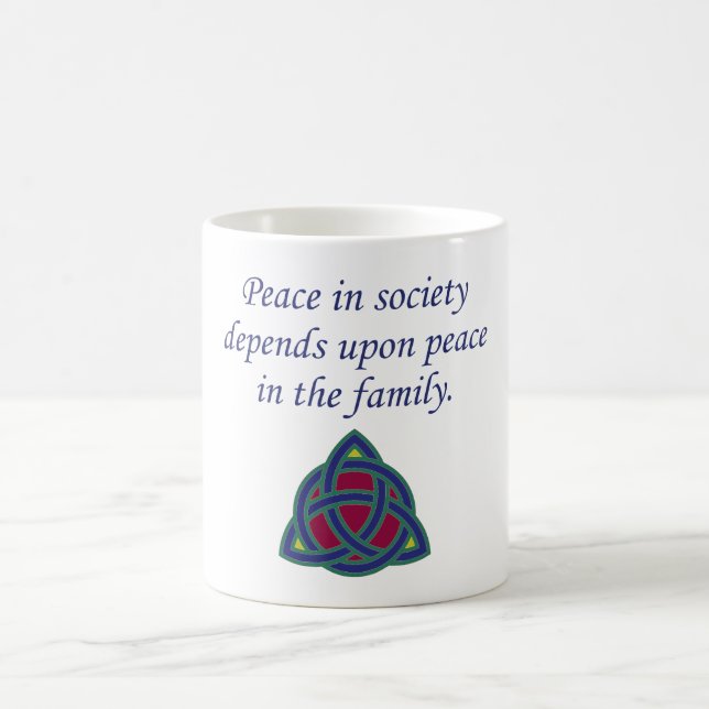 Peace In Society Depends - Family Quote  Coffee Mug (Center)