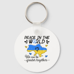 Peace In The World We Can Be Grearer Together With Key Ring