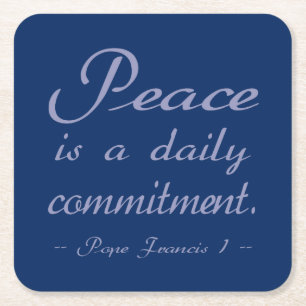 Peace Is A Daily Commitment Quote Square Paper Coaster