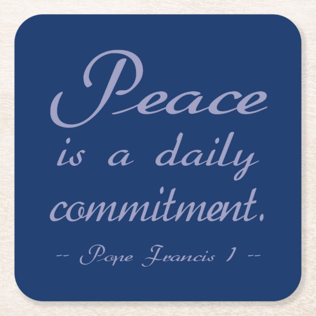 Peace Is A Daily Commitment Quote Square Paper Coaster (Front)