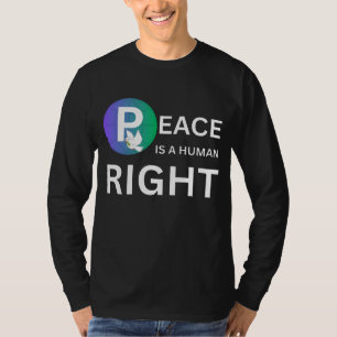 Peace Is a Human Right Dove and Earth Symbol T-Shirt