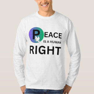 Peace Is a Human Right Dove and Earth Symbol T-Shirt