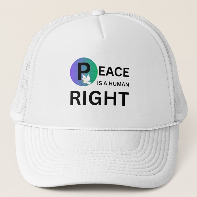 Peace Is a Human Right | Minimalist Activist Trucker Hat (Front)