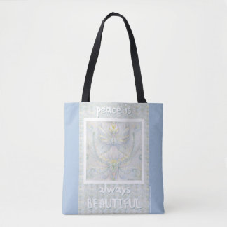 Peace is Always Beautiful, Over the Shoulder Tote