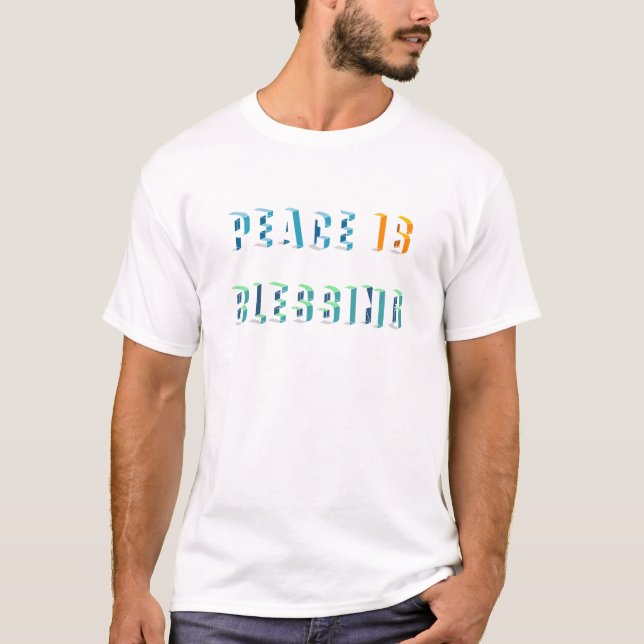 Peace is blessing T-Shirt (Front)