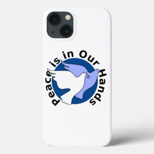 PEACE IS IN OUR HANDS iPhone 13 CASE