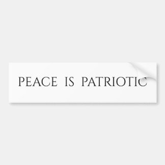 Peace is Patriotic Bumper Sticker