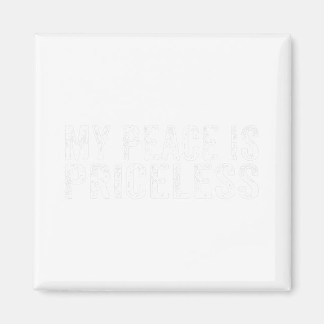Peace Is Priceless Mental Health Awareness Self Lo Magnet (Front)