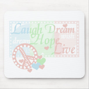 Peace Laugh Dream Hope Live Mouse Mat