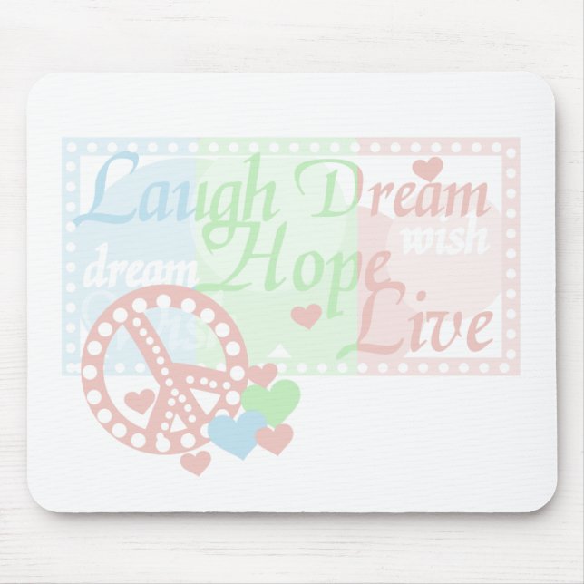 Peace Laugh Dream Hope Live Mouse Mat (Front)
