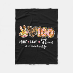 Peace Love 100 Days Of School Leopard Pe Teacher L Fleece Blanket