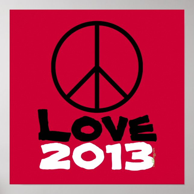 Peace Love 2013 Poster Art Print (Red) (Front)