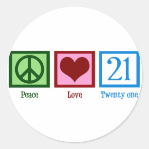 Peace Love 21 Classic Round Sticker
