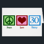 Peace Love 30th Birthday Card<br><div class="desc">Peace Love 30th Birthday card with Peace Love 30 on it in cute blue.</div>
