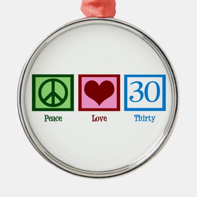 Peace Love 30th Birthday Cute Party Metal Tree Decoration (Front)