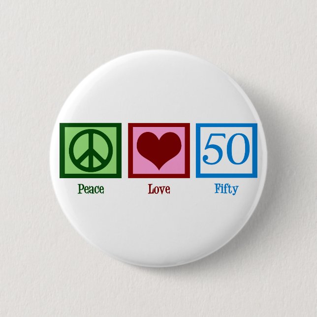 Peace Love 50 6 Cm Round Badge (Front)