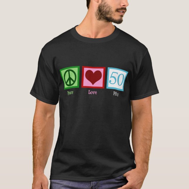 Peace Love 50th Birthday Cute Party T-Shirt (Front)