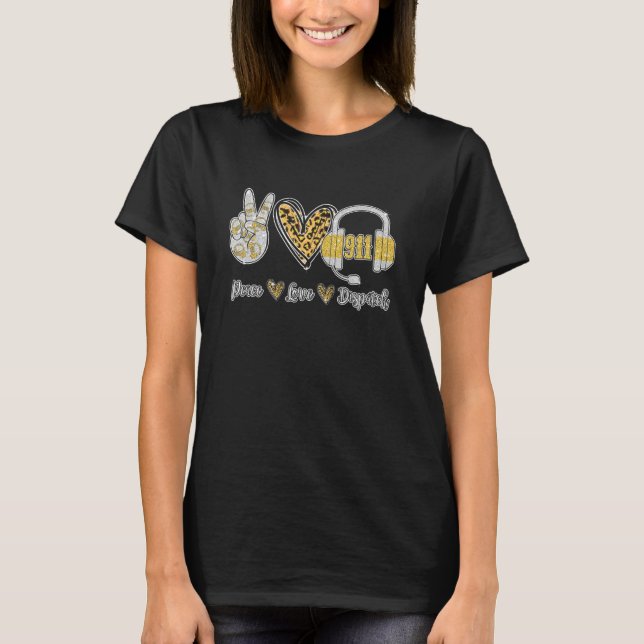 Peace Love 911 Dispatcher Cute Dispatcher T-Shirt (Front)