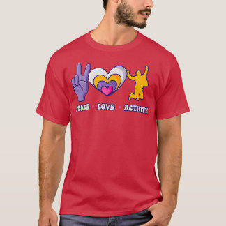 Peace Love Activity for a Activity Assistant T-Shirt