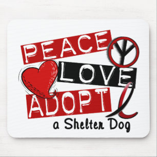 PEACE LOVE ADOPT A Shelter Dog Mouse Mat