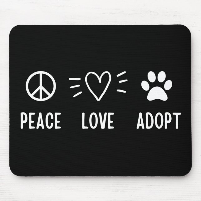 Peace Love Adopt Mouse Mat (Front)