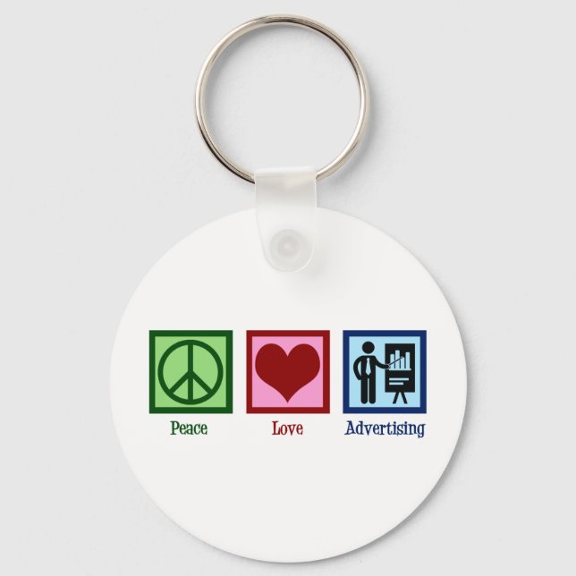 Peace Love Advertising Executive Key Ring (Front)