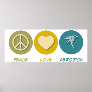 Peace Love Aerobics Poster