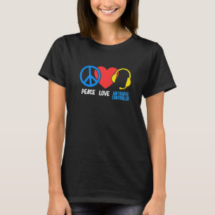 Peace Love Air Traffic Controller Aviation Airplan T-Shirt