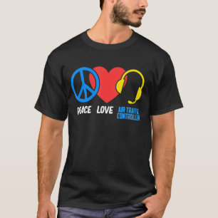 Peace Love Air Traffic Controller Aviation Airplan T-Shirt