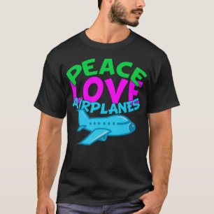 Peace Love Airplanes T-Shirt