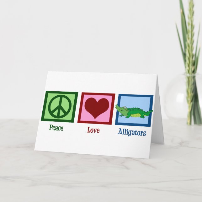 Peace Love Alligators Card (Front)