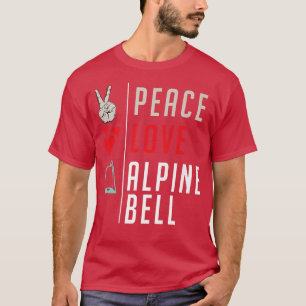 Peace Love Alpine Bell Instrument Music, Musicians T-Shirt