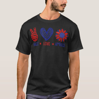 Peace Love America Patriot 4th Of July Independenc T-Shirt